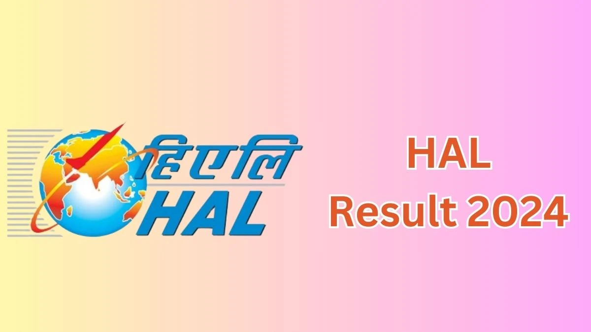 HAL Result 2024 Announced. Direct Link to Check HAL Medical Superintendent Result 2024 hal-india.co.in - 05 May 2024