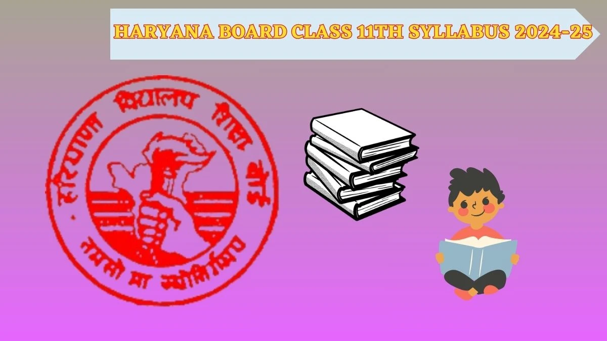 Haryana Board Class 11th Syllabus 2024-25 bseh.org.in Check Pdf Download