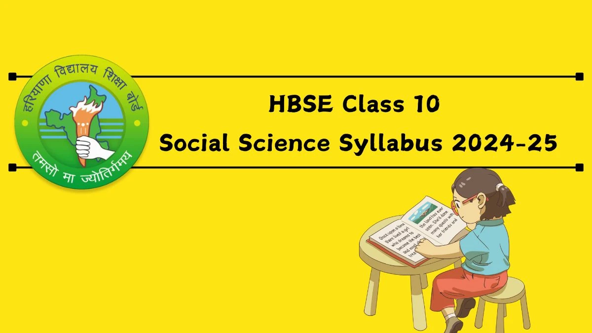 HBSE Class 10 Social Science Syllabus 2024-25 @ bseh.org.in Check and Download Here