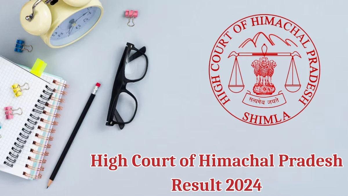 High Court of Himachal Pradesh Result 2024 Announced. Direct Link to Check High Court of Himachal Pradesh Safai-Karamchari Result 2024 hphighcourt.nic.in - 15 May 2024