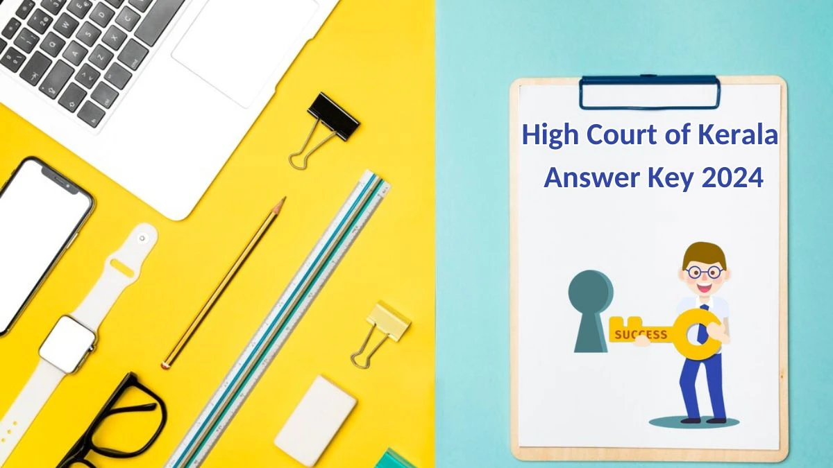 High Court of Kerala Answer Key 2024 Available for the Sweeper Download Answer Key PDF at hckrecruitment.keralacourts.in - 23 May 2024