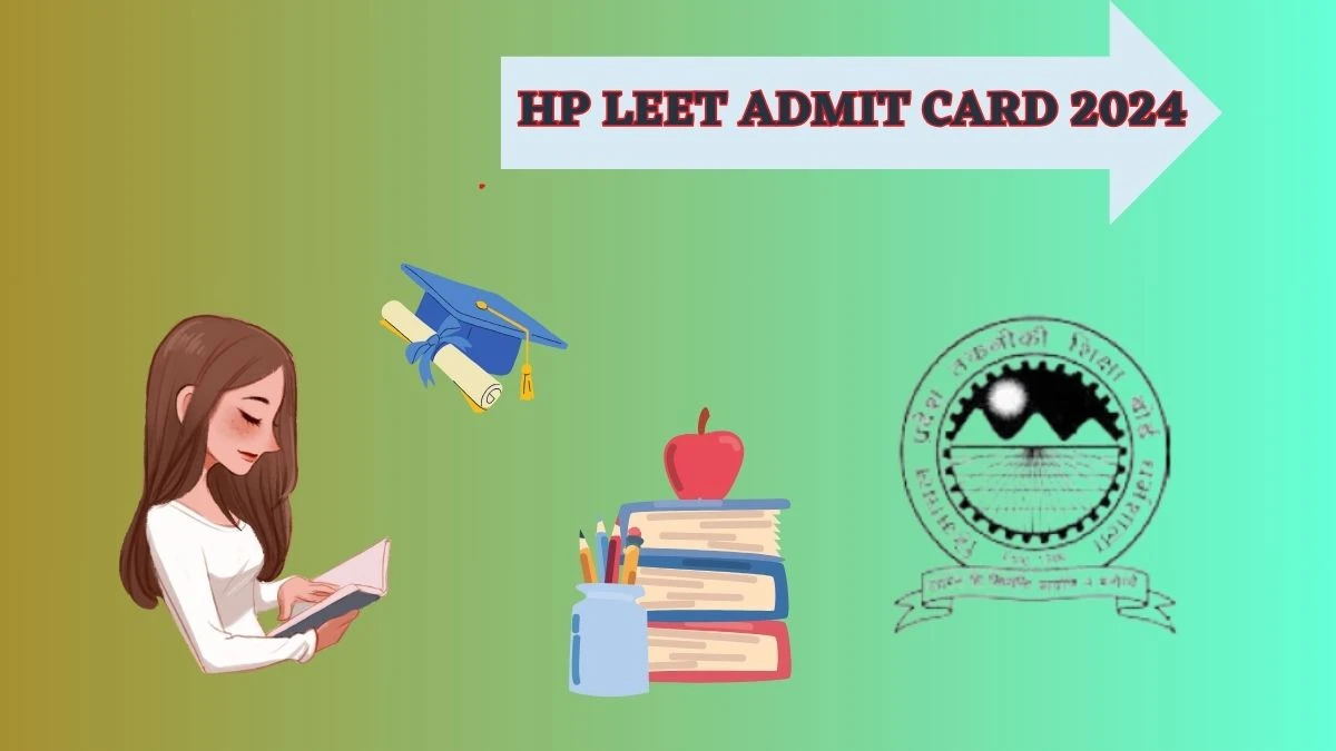 HP LEET Admit Card 2024 (Declared) hptechboard.com How To Download Details Here