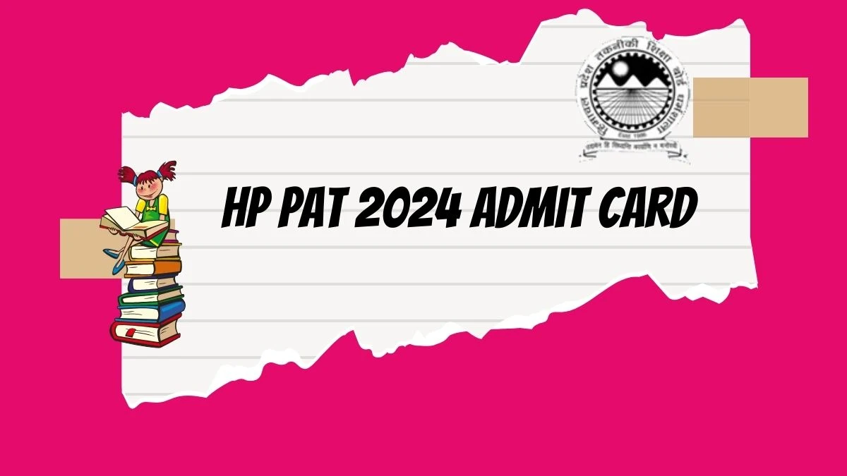 HP PAT 2024 Admit card (Declared) @ hptechboard.com Link Here
