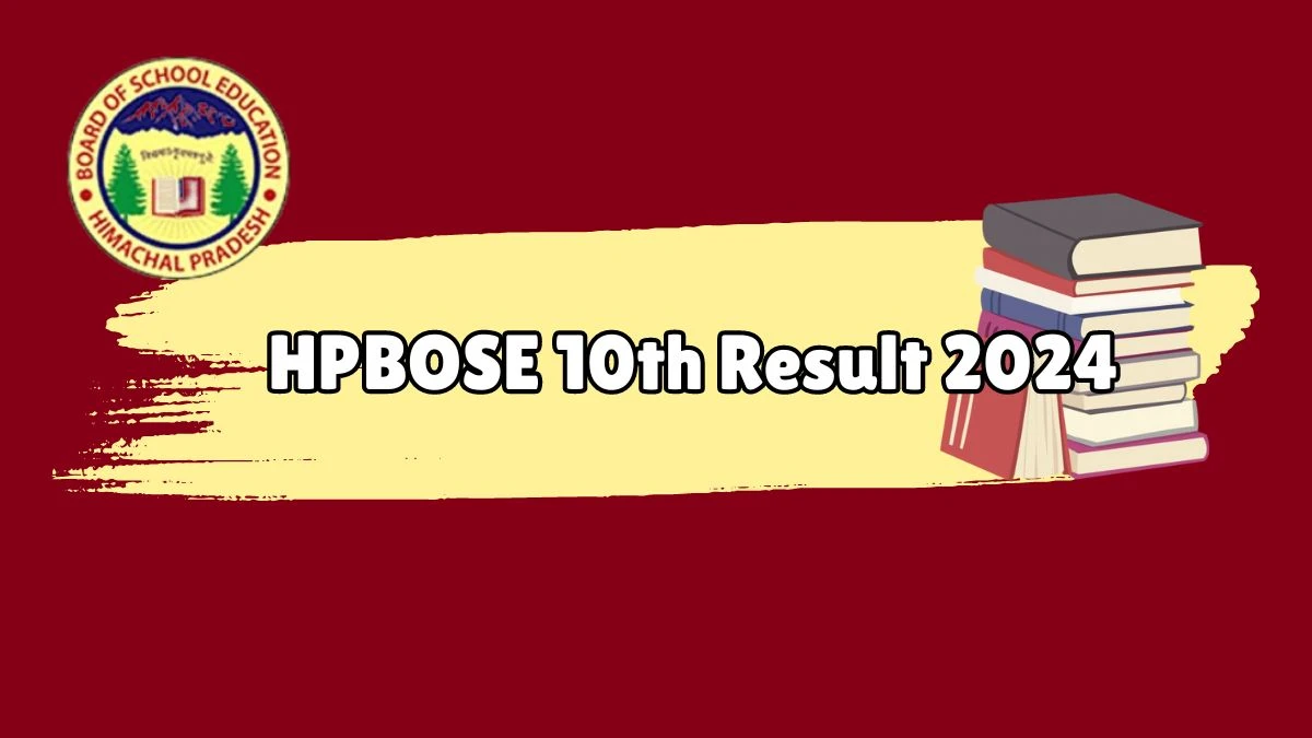 HPBOSE 10th Result 2024 @ hpbose.org Check HP Board Exam Result Links Soon Here