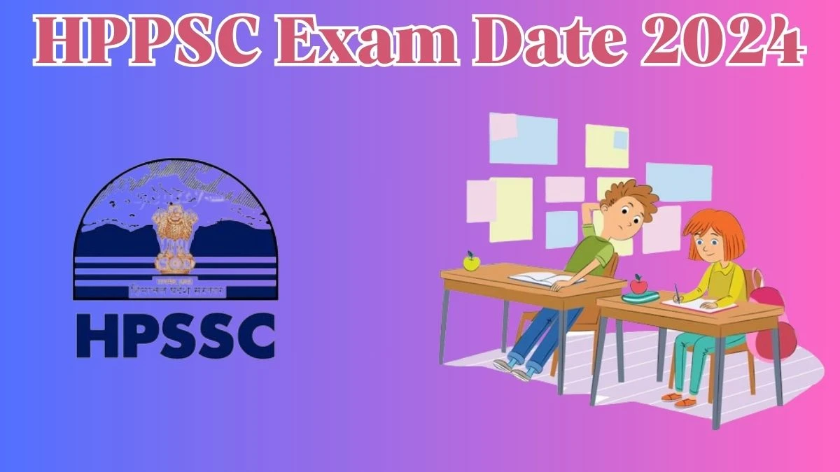 HPPSC Exam Date 2024 Check Date Sheet / Time Table of Lecturer hppsc.hp.gov.in - 02 May 2024