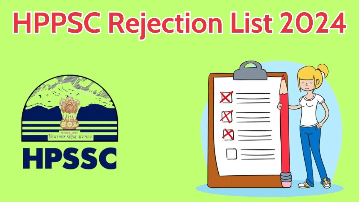 HPPSC Rejection List 2024 Released. Check the HPPSC Veterinary Officer List 2024 Date at hppsc.hp.gov.in Rejection List - 10 May 2024