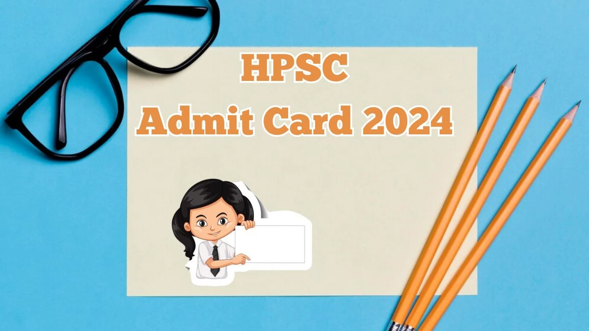 HPSC Admit Card 2024 will be released Assistant Environmental Engineer Check Exam Date, Hall Ticket hpsc.gov.in - 21 May 2024