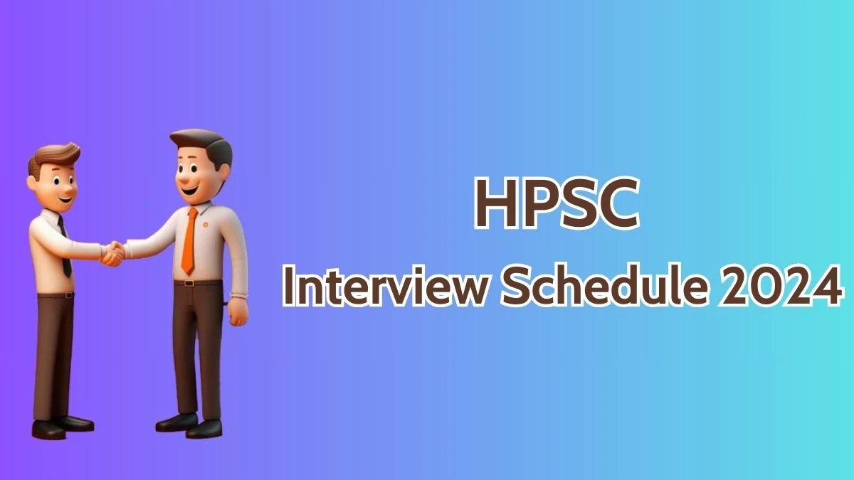 HPSC Interview Schedule 2024 for Veterinary Surgeon Posts Released Check Date Details at hpsc.gov.in - 08 May 2024