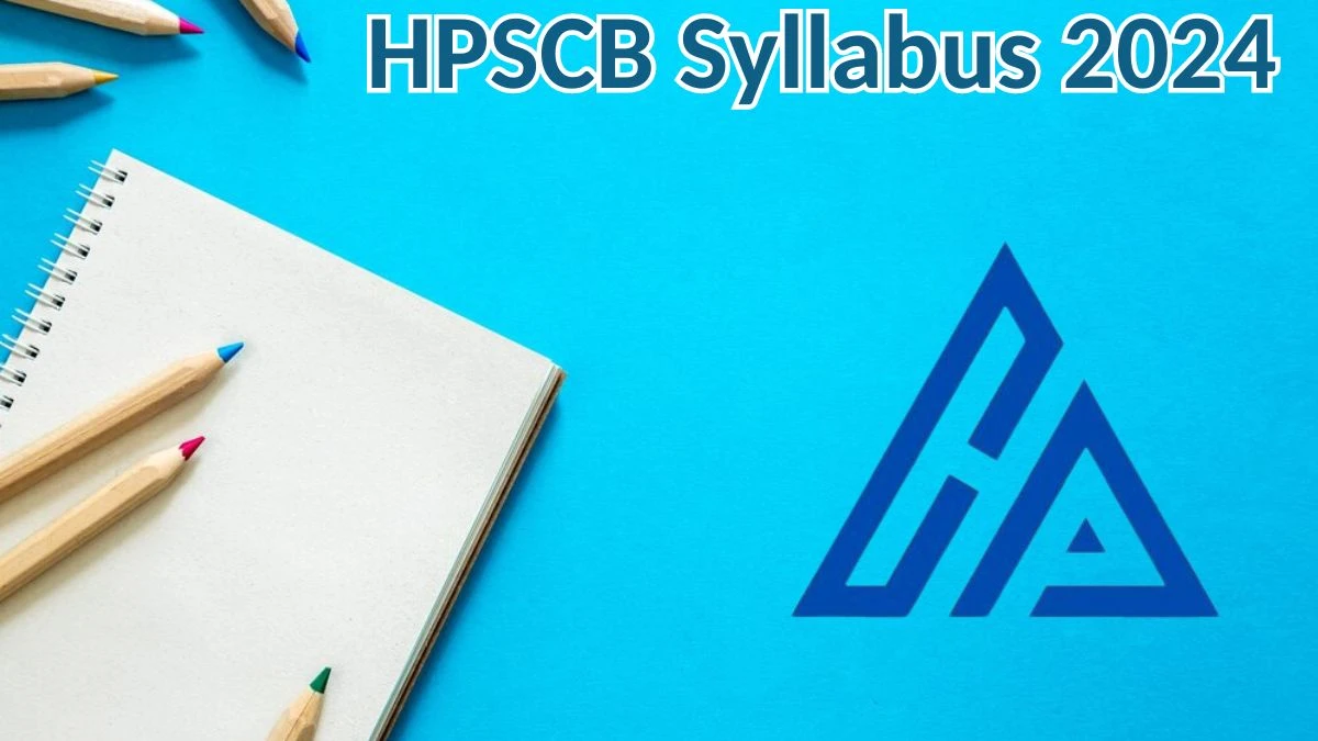 HPSCB Syllabus 2024 Announced Download HPSCB Junior Clerk, Steno typist Exam pattern at hpscb.com - 11 May 2024
