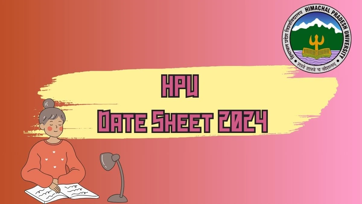 HPU Date Sheet 2024 (Announced) hpuniv.ac.in Download HPU Date Sheet Here