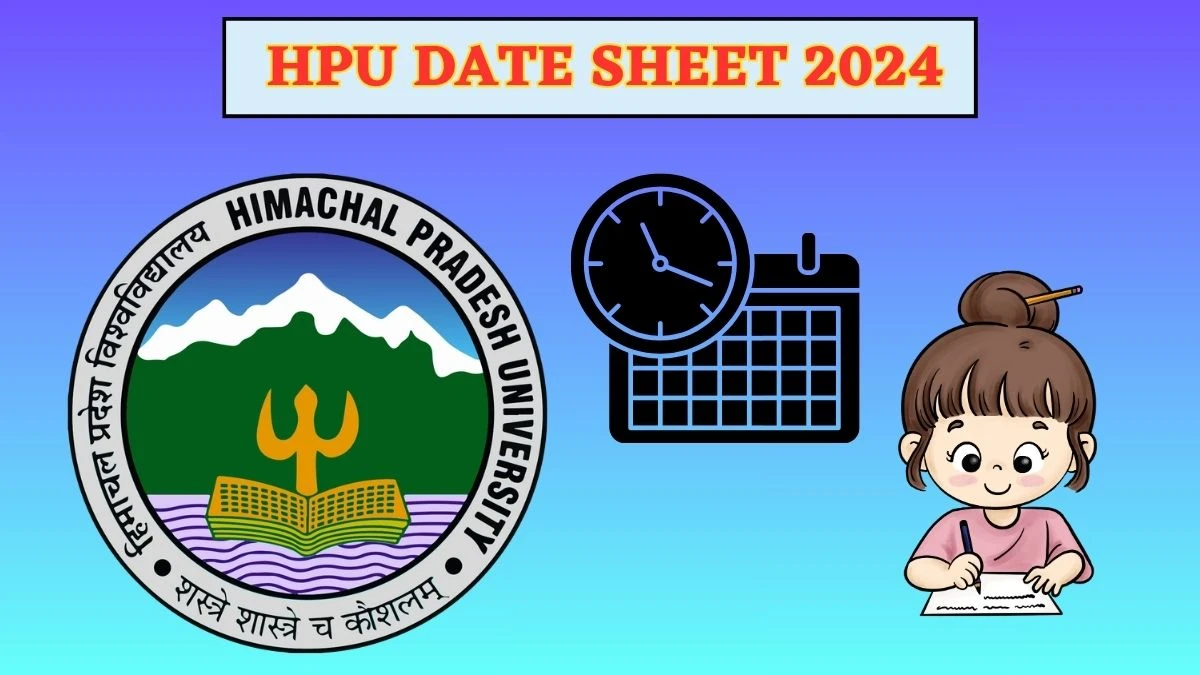 HPU Date Sheet 2024 (Declared) hpuniv.ac.in Download HPU Date Sheet Here