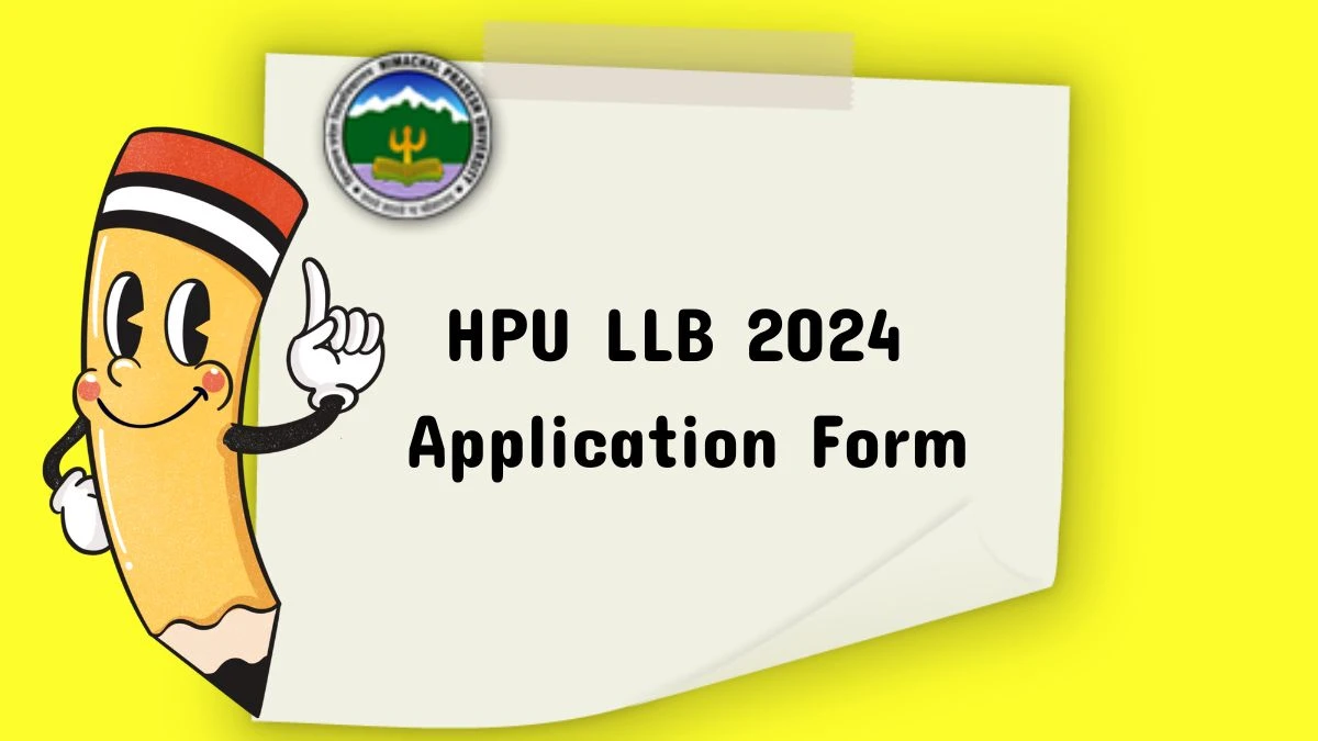 HPU LLB 2024 Application Form (Ends Today) hpuuniv.ac.in Link Here