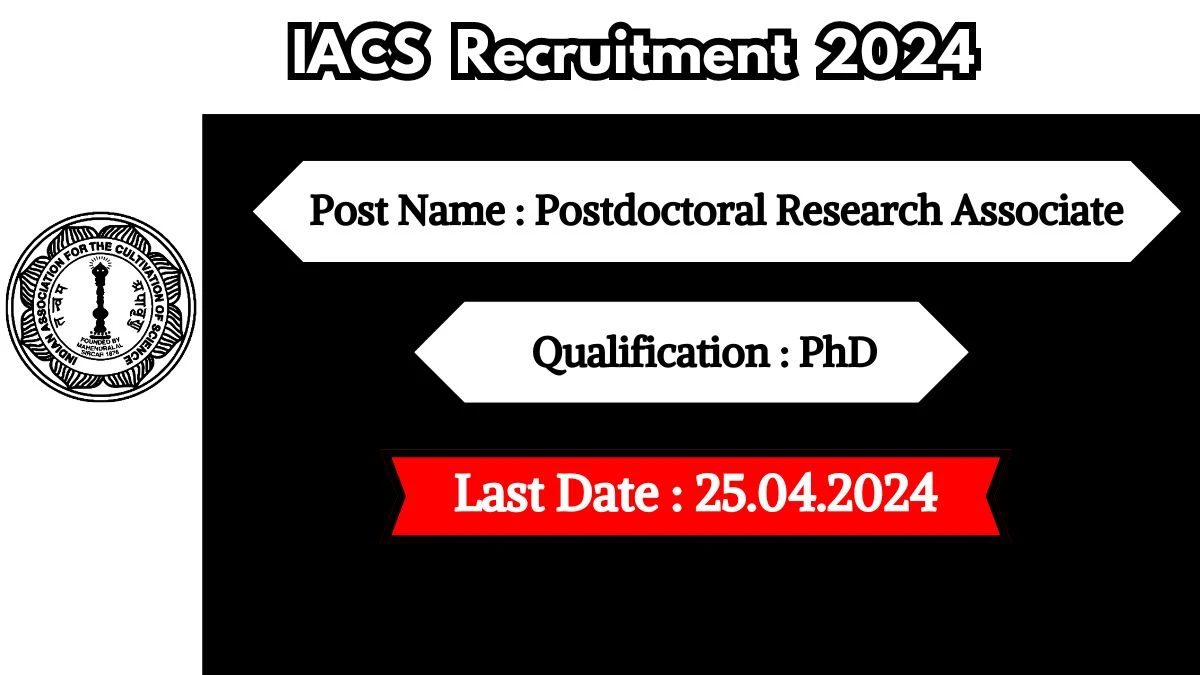 IACS Recruitment 2024 Check Posts, Qualification, Age, Selection Process And How To Apply