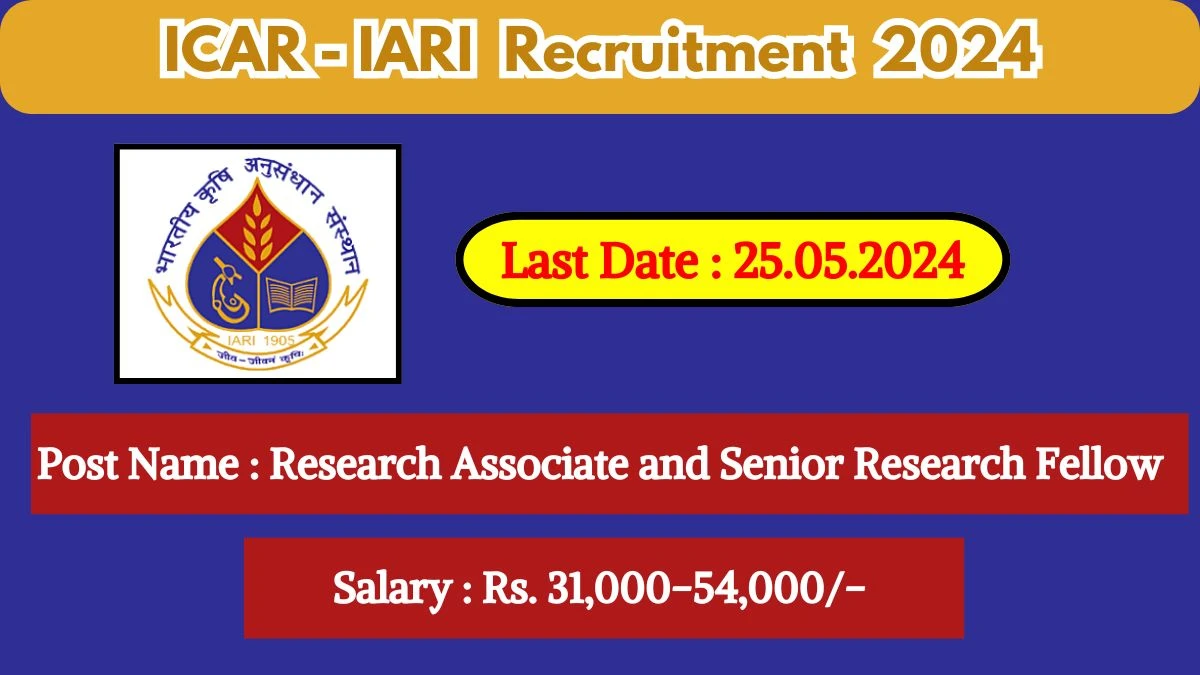 ICAR-IARI Recruitment 2024 Check Post, Age Limit, Educational Qualification, Salary And Interview Details