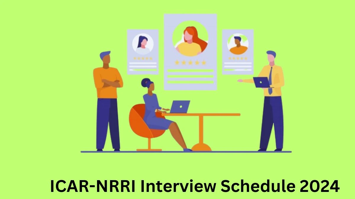 ICAR-NRRI Interview Schedule 2024 Announced Check and Download ICAR-NRRI Agricultural Field Operator at icar-nrri.in - 29 May 2024