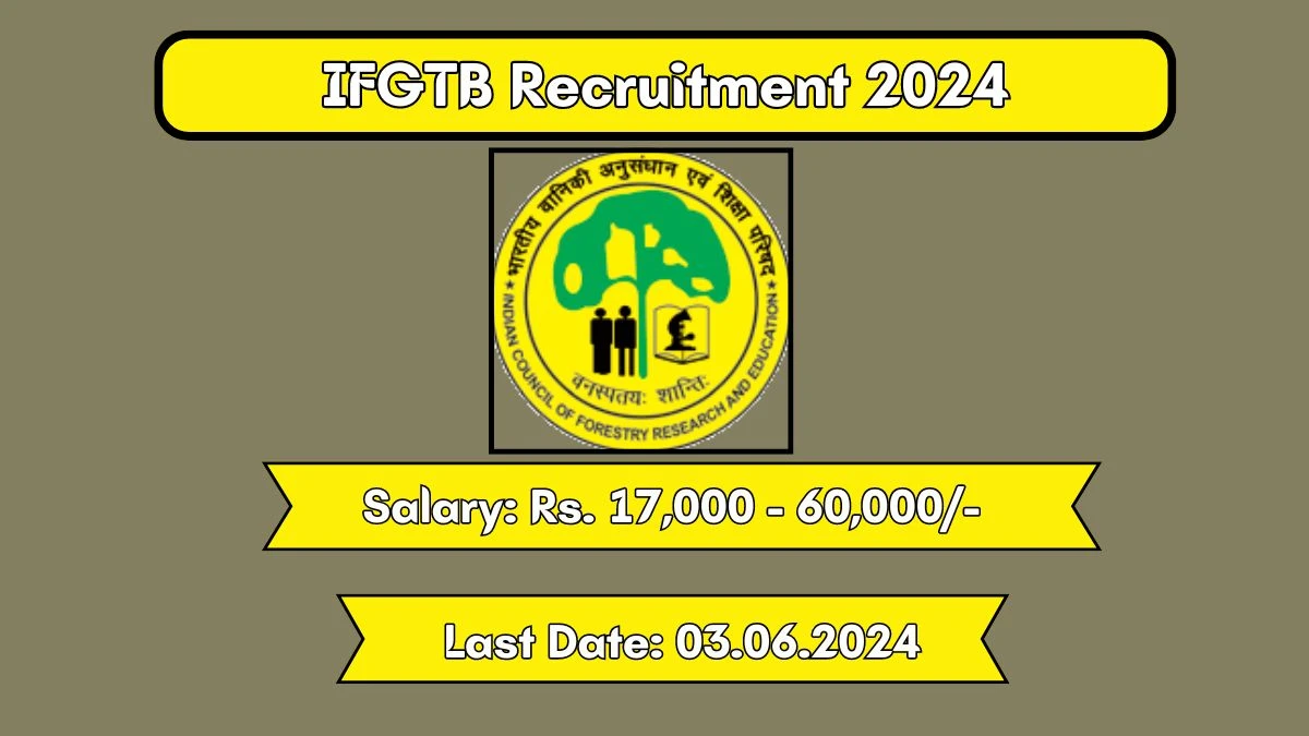 IFGTB Recruitment 2024 - Latest Project Associate, Project Assistant, More Vacancies on 29 May 2024