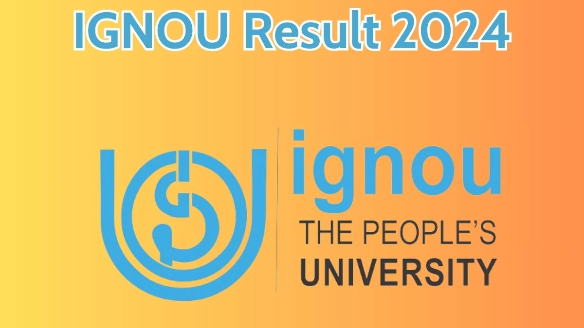 IGNOU Result 2024 Announced. Direct Link to Check IGNOU Junior Supervisor and Havildar Result 2024 ignou.ac.in - 02 May 2024