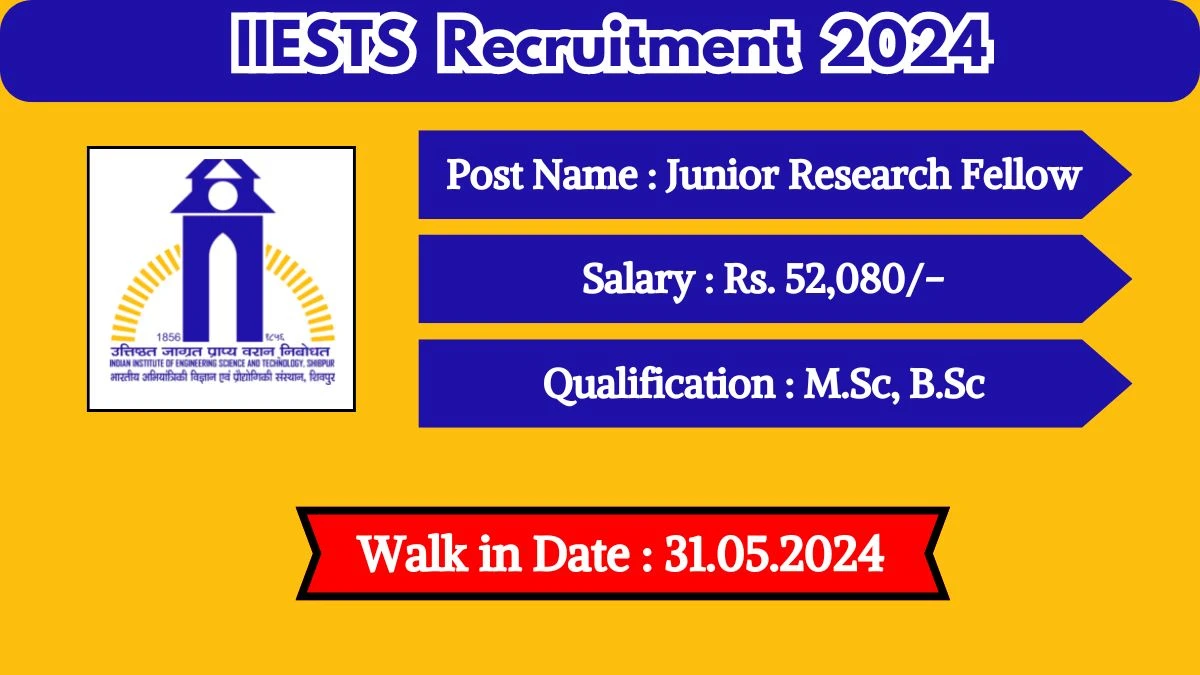 IIESTS Recruitment 2024 Walk-In Interviews for Junior Research Fellow on 31.05.2024