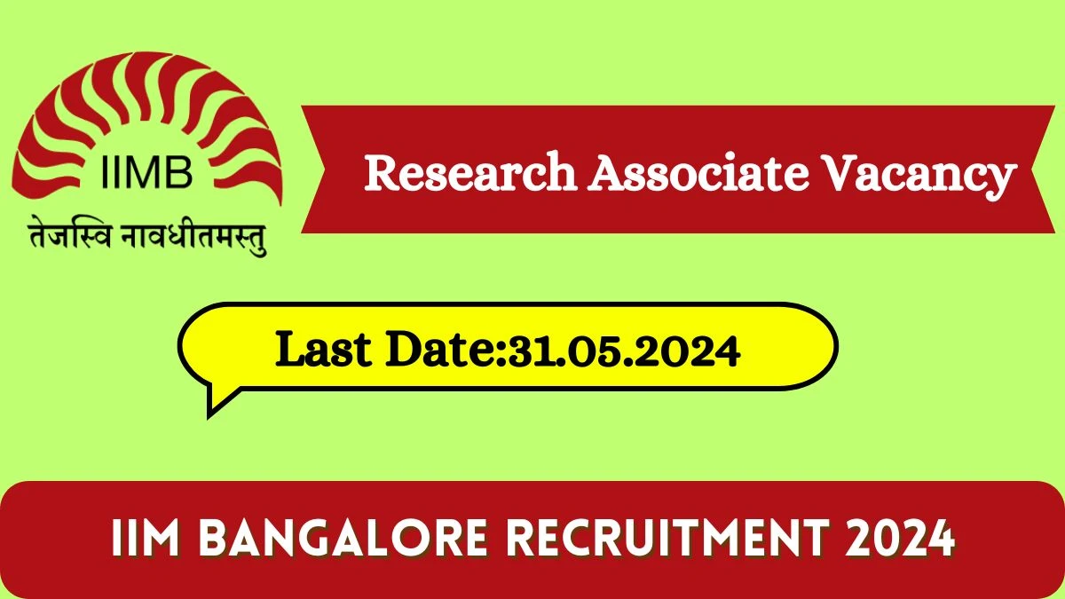 IIM Bangalore Recruitment 2024 - Latest Research Associate on 23 May 2024