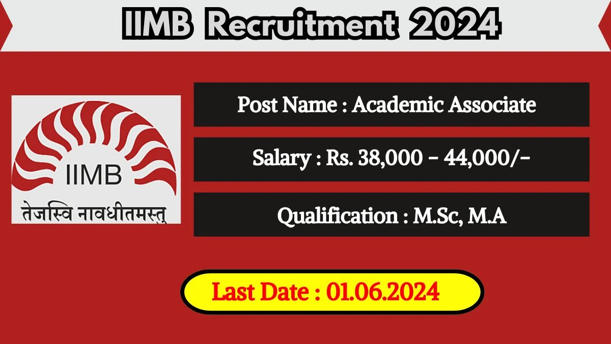 IIMB Recruitment 2024 New Opportunity Out, Check Vacancy, Post, Qualification and Application Procedure
