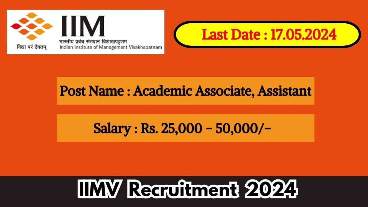 IIMV Recruitment 2024 New Notification Out, Check Post, Vacancies, Salary, Qualification, Age Limit and How to Apply