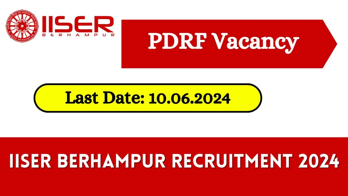 IISER Berhampur Recruitment 2024 - Latest PDRF Vacancies on 15 May 2024