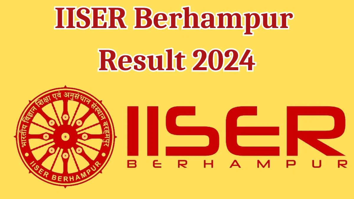 IISER Berhampur Result 2024 Announced. Direct Link to Check IISER Berhampur Superintending Engineer Result 2024 iiserbpr.ac.in - 13 May 2024