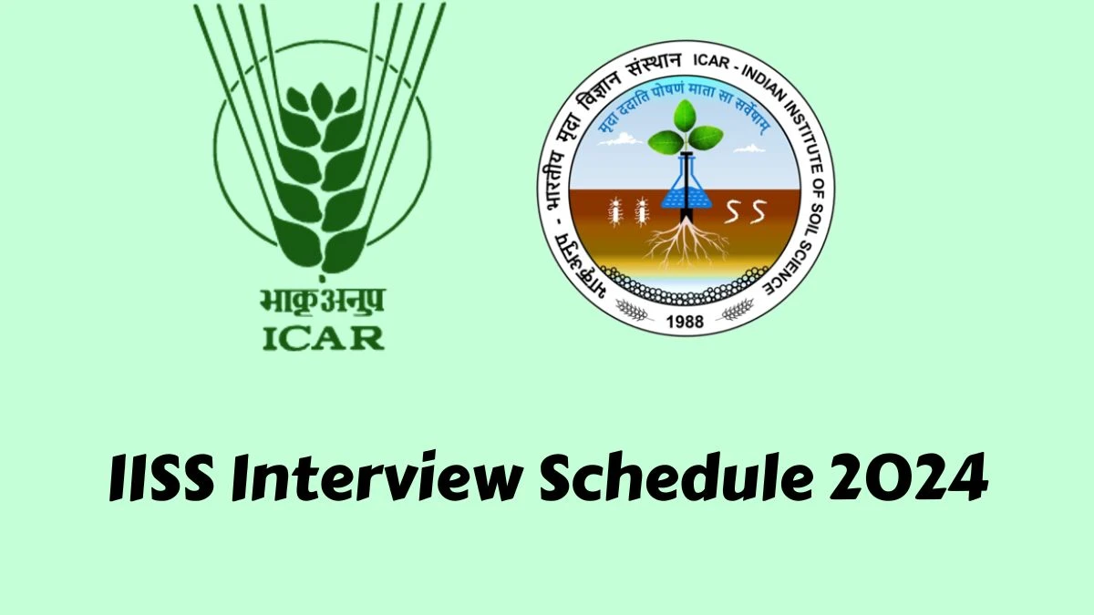 IISS Interview Schedule 2024 (out) Check 17-05-2024 to 10-06-2024 for Senior Research Fellow and Other Posts Posts at iiss.icar.gov.in - 16 May 2024
