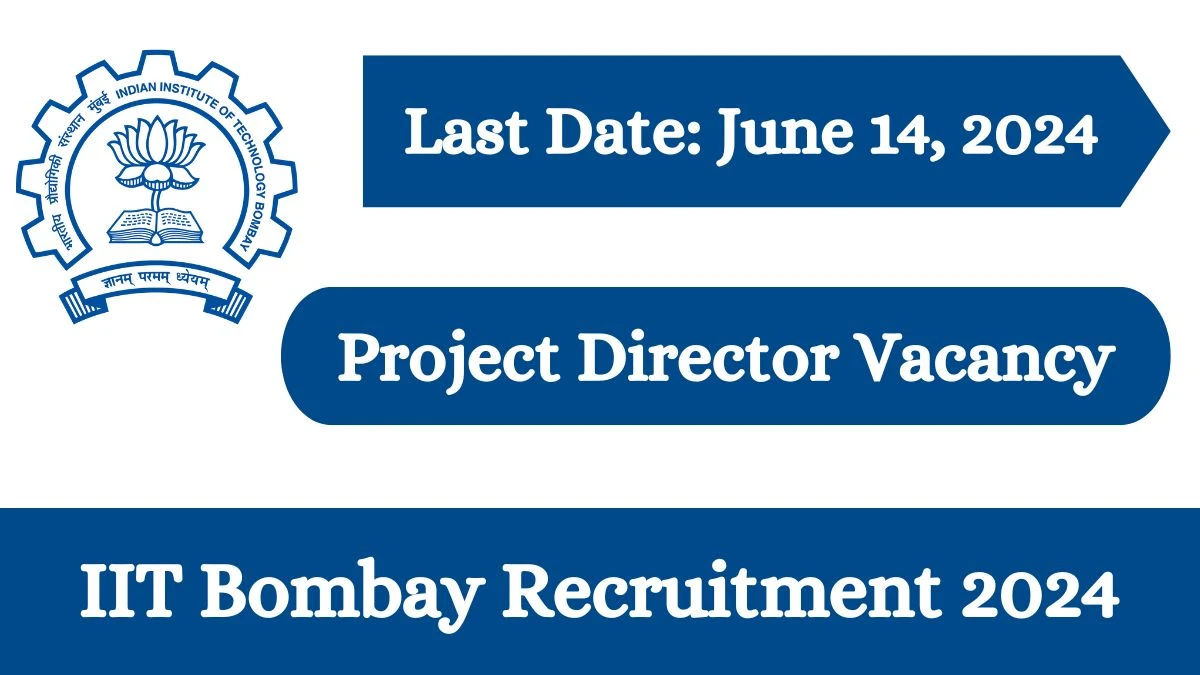 IIT Bombay Recruitment 2024 New Notification Out, Check Post, Salary, Age, Qualification And Other Imp Details