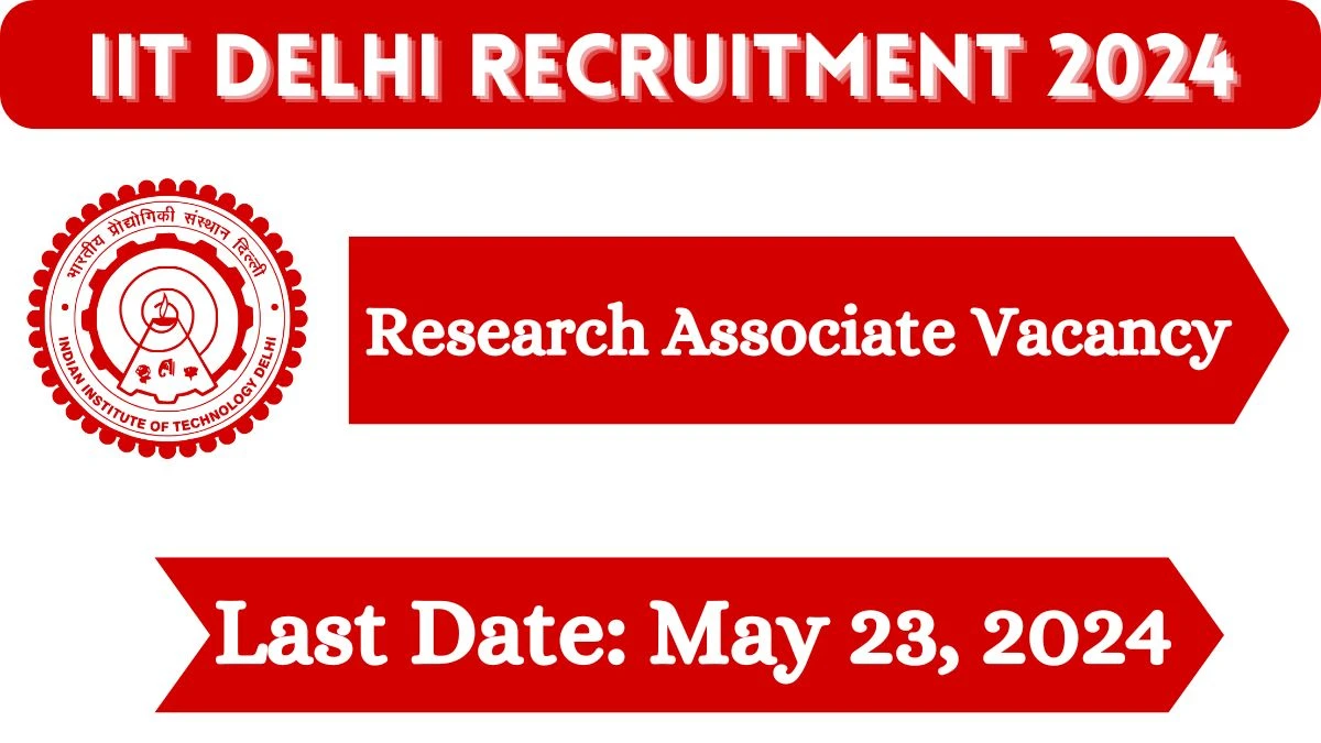 IIT Delhi Recruitment 2024 New Notification Out, Check Post, Qualification, Posting Location And Other Details