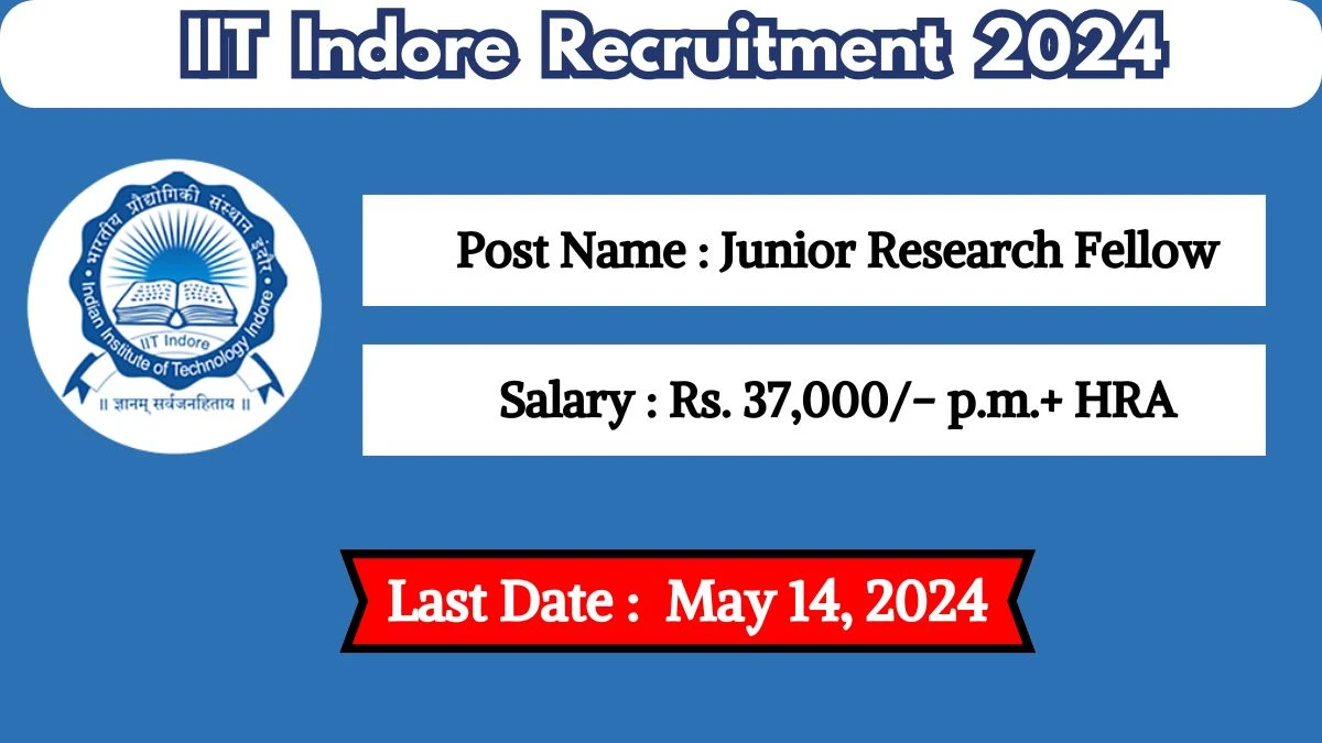 IIT Indore Recruitment 2024 Check Posts, Salary, Qualification And How To Apply