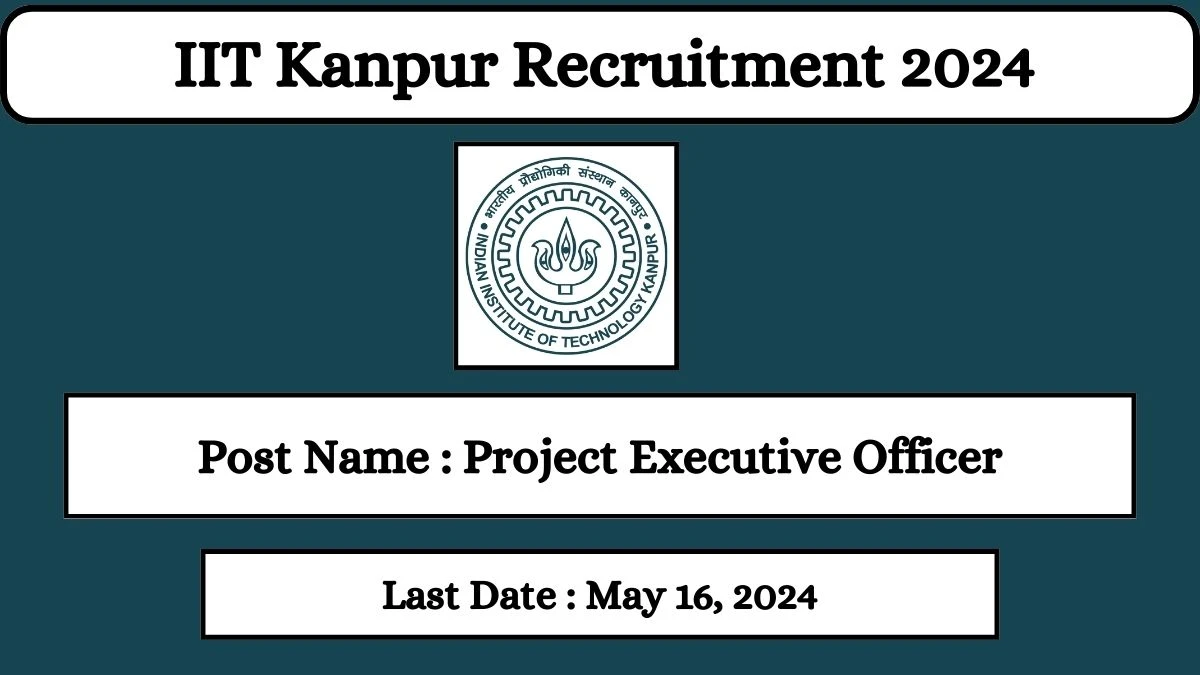 IIT Kanpur Recruitment 2024 Check Posts, Salary, Qualification And How To Apply