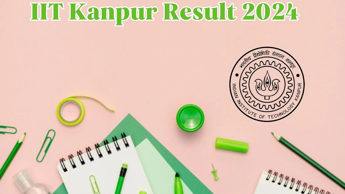 IIT Kanpur Result 2024 Announced. Direct Link to Check IIT Kanpur Hall Management Officer Result 2024 iitk.ac.in. - 08 May 2024