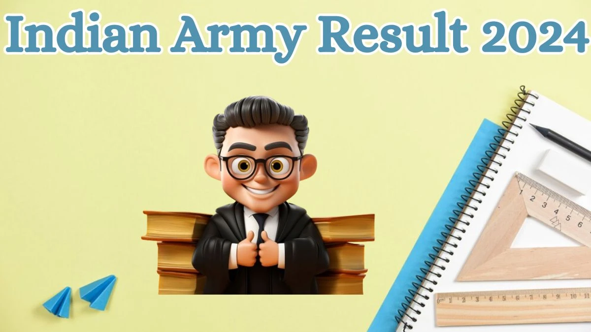 Indian Army Result 2024 Announced. Direct Link to Check Indian Army Tradesman Result 2024 joinindianarmy.nic.in - 28 May 2024