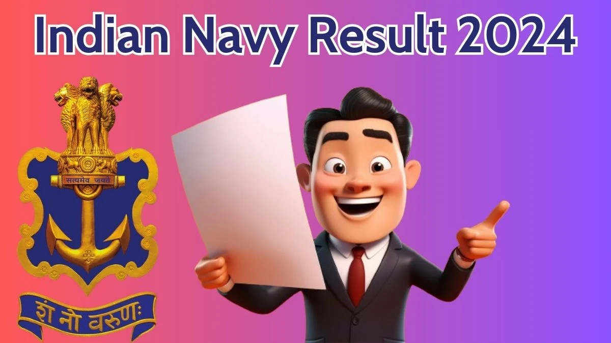 Indian Navy Result 2024 Announced. Direct Link to Check Indian Navy