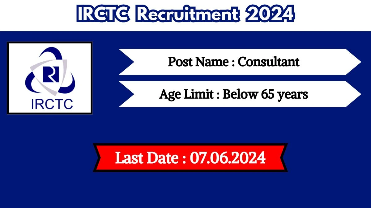 IRCTC Recruitment 2024 Check Post, Salary, Age, Qualification And Other Vital Details