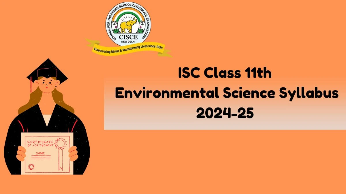 ISC Class 11th Environmental Science Syllabus 2024-25 @ cisceboard.org/  Syllabus Here