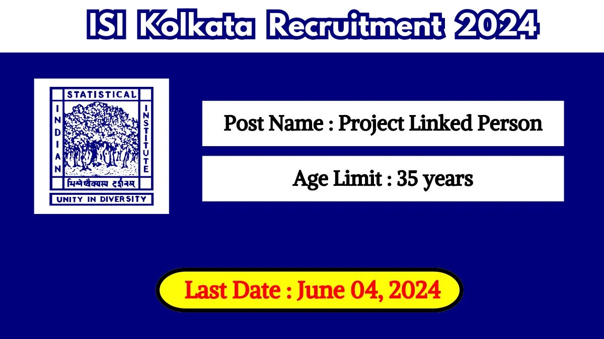 ISI Kolkata Recruitment 2024: Check Vacancies for Project Linked Person Job Notification, Apply Online