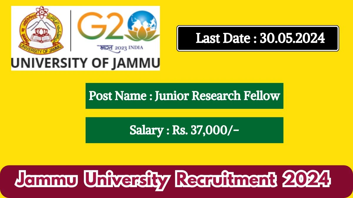 Jammu University Recruitment 2024 - Latest Junior Research Fellow Vacancies on 15 May 2024