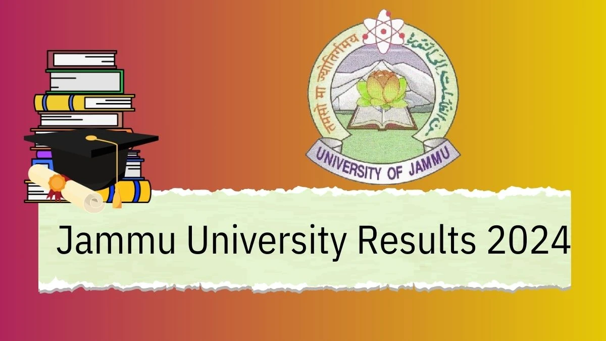 Jammu University Results 2024 (Out) at jammuuniversity.ac.in Check Re-eval BA/B.Ed Integrated Result 2024