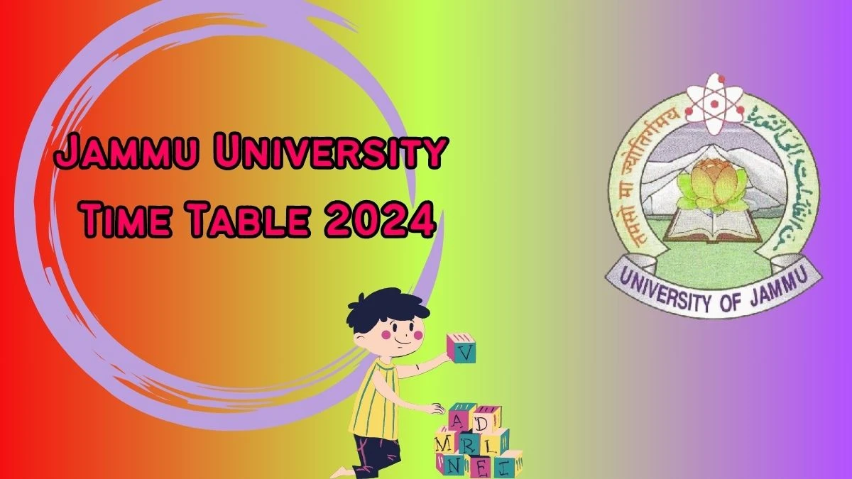 Jammu University Time Table 2024 (Announced) at jammuuniversity.ac.in PDF Here