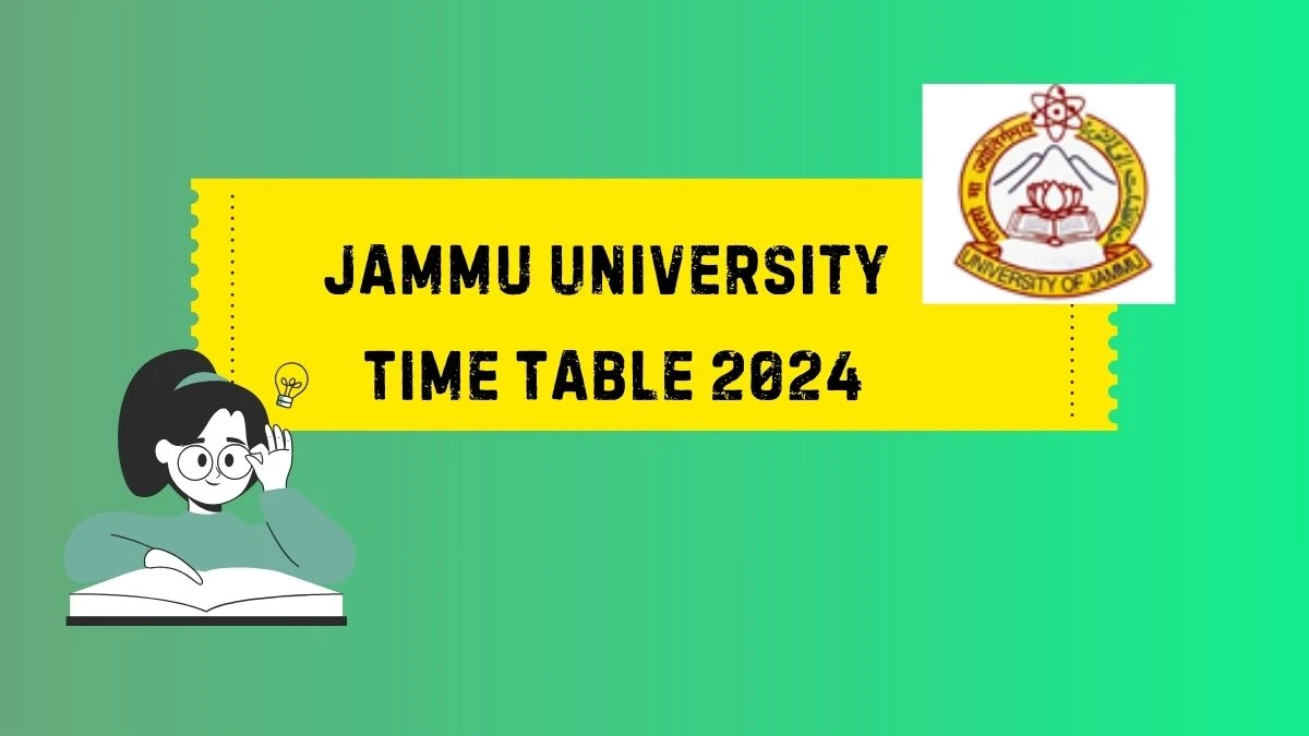 Jammu University Time Table 2024 (Declared) at jammuuniversity.ac.in Here
