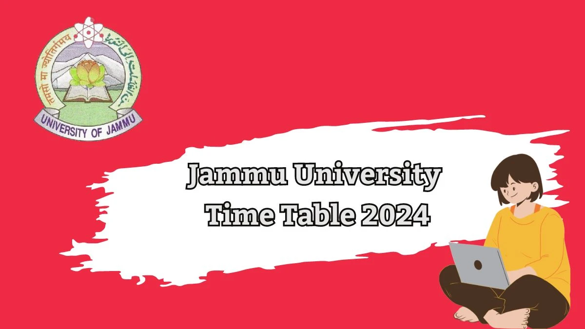 Jammu University Time Table 2024 (Declared) at jammuuniversity.ac.in Link Here