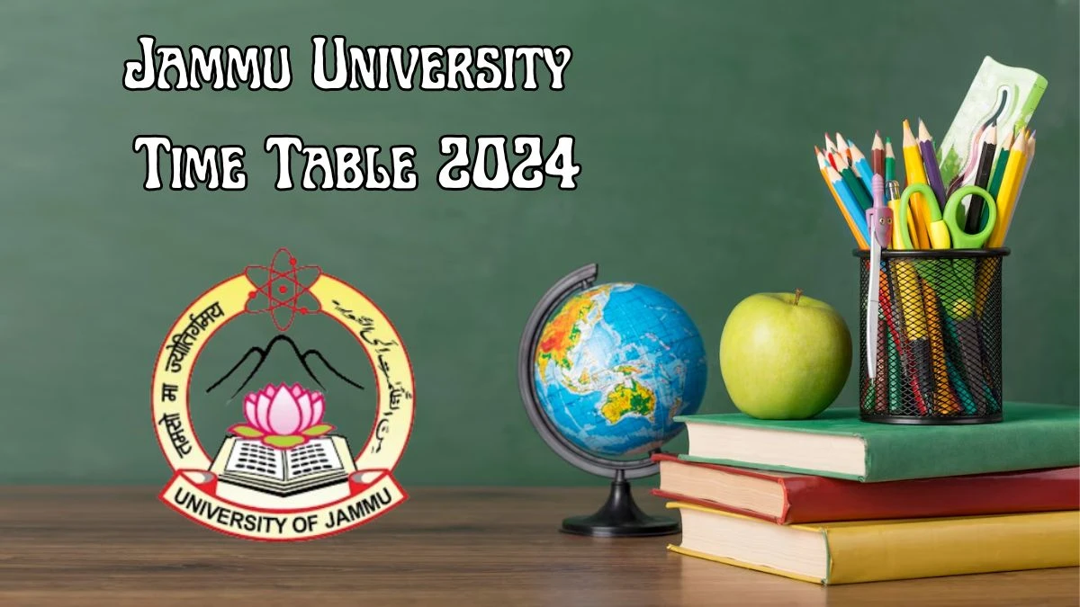 Jammu University Time Table 2024 (Released) at jammuuniversity.ac.in Link Here
