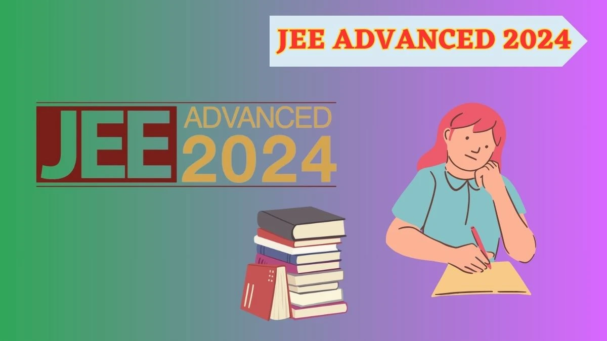 JEE Advanced 2024 (Ends Today) jeeadv.ac.in Check Details Here