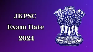 JKPSC Exam Date 2024 at jkpsc.nic.in Verify the schedule for the examination date, Assistant Professor, and site details - 08 May 2024