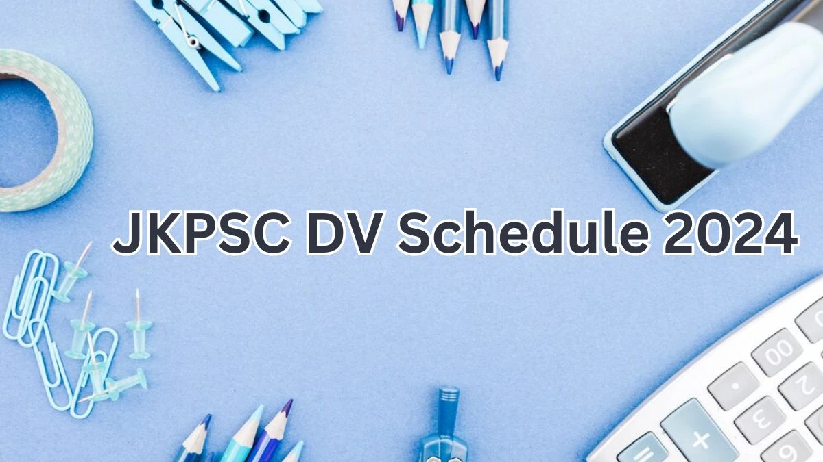 JKPSC Medical Officer DV Schedule 2024: Check Document Verification Date @ jkpsc.nic.in - 25 May 2024