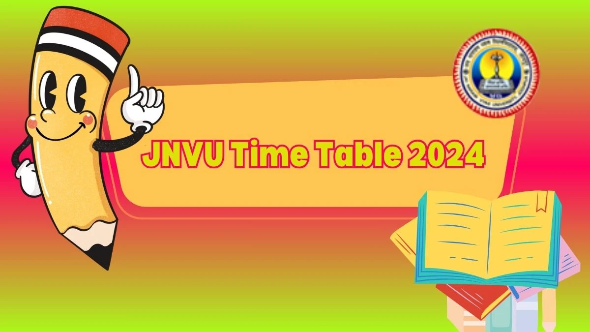 JNVU Time Table 2024 (Announced) jnvuiums.in PDF Here
