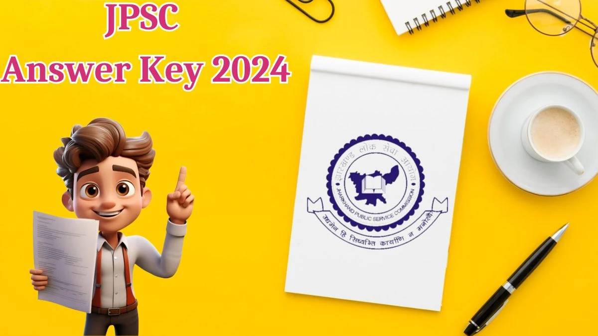 JPSC Answer Key 2024 is to be declared at jpsc.gov.in Civil Judge Download PDF Here - 22 May 2024