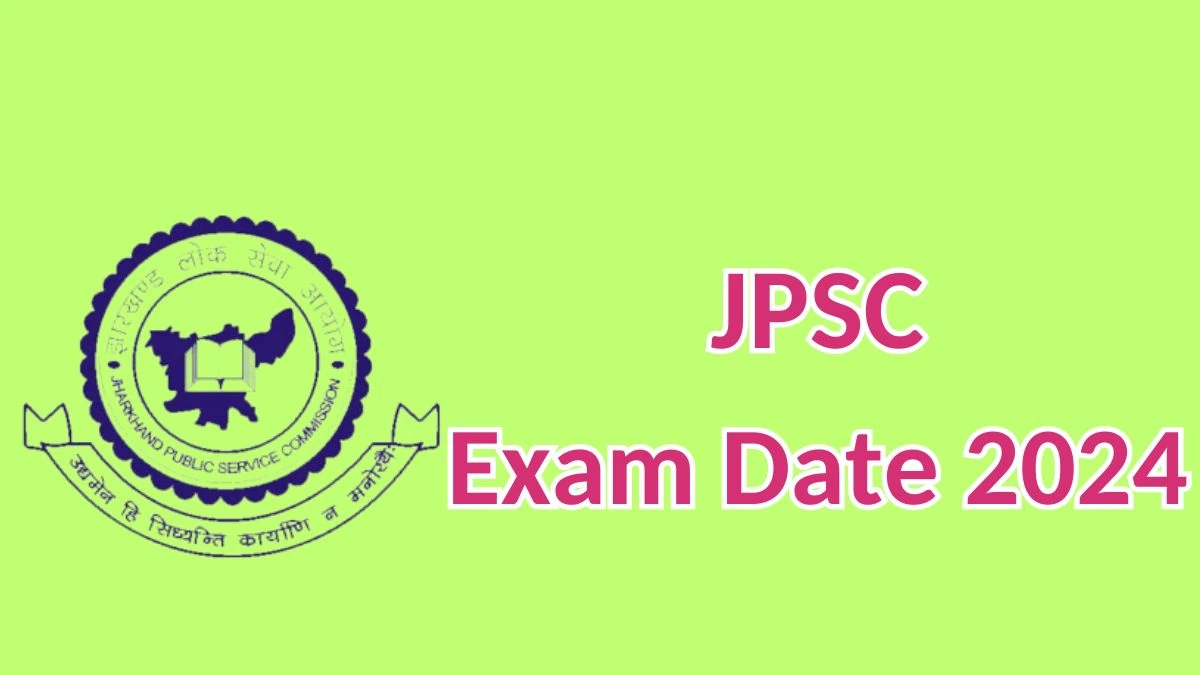 JPSC Exam Date 2024 at jpsc.gov.in Verify the schedule for the examination date, Food Safety Officer, and site details. - 06 May 2024